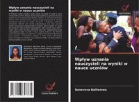 bokomslag Wplyw uznania nauczycieli na wyniki w nauce uczniów