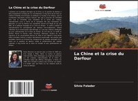 bokomslag La Chine et la crise du Darfour