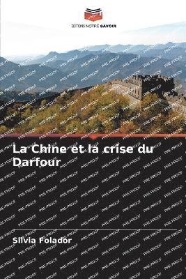 bokomslag La Chine et la crise du Darfour