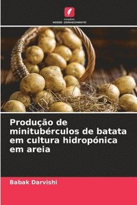 bokomslag Produção de minitubérculos de batata em cultura hidropónica em areia