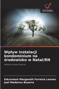 bokomslag Wplyw instalacji kondominium na ?rodowisko w Natal/RN