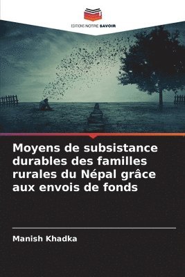 bokomslag Moyens de subsistance durables des familles rurales du Népal grâce aux envois de fonds