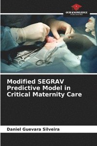 bokomslag Modified SEGRAV Predictive Model in Critical Maternity Care