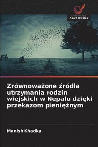 bokomslag Zrównowa?one ?ródla utrzymania rodzin wiejskich w Nepalu dzi?ki przekazom pieni??nym