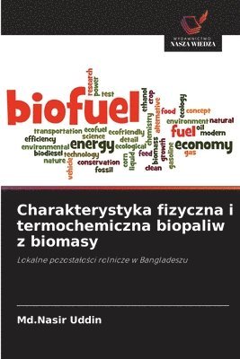bokomslag Charakterystyka fizyczna i termochemiczna biopaliw z biomasy