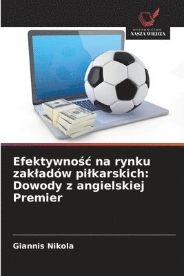 Efektywnośc na rynku zakladów pilkarskich