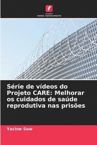 bokomslag Série de vídeos do Projeto CARE