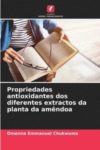 bokomslag Propriedades antioxidantes dos diferentes extractos da planta da amêndoa