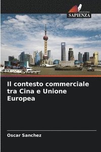 bokomslag Il contesto commerciale tra Cina e Unione Europea
