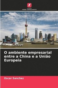 bokomslag O ambiente empresarial entre a China e a União Europeia