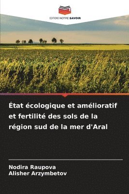 bokomslag État écologique et amélioratif et fertilité des sols de la région sud de la mer d'Aral
