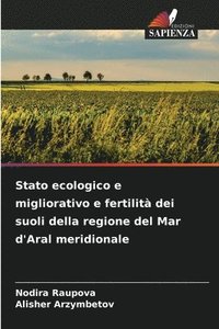bokomslag Stato ecologico e migliorativo e fertilità dei suoli della regione del Mar d'Aral meridionale
