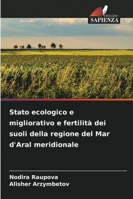 bokomslag Stato ecologico e migliorativo e fertilità dei suoli della regione del Mar d'Aral meridionale