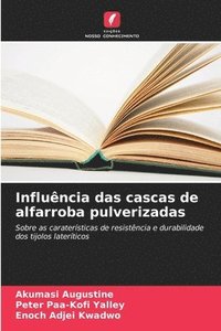 bokomslag Influência das cascas de alfarroba pulverizadas