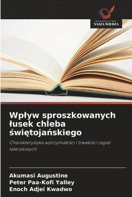bokomslag Wplyw sproszkowanych lusek chleba ?wi?toja?skiego
