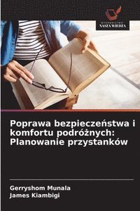 bokomslag Poprawa bezpiecze?stwa i komfortu podró?nych: Planowanie przystanków
