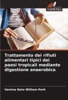 bokomslag Trattamento dei rifiuti alimentari tipici dei paesi tropicali mediante digestione anaerobica