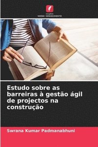 bokomslag Estudo sobre as barreiras à gestão ágil de projectos na construção