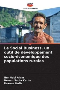 bokomslag Le Social Business, un outil de développement socio-économique des populations rurales