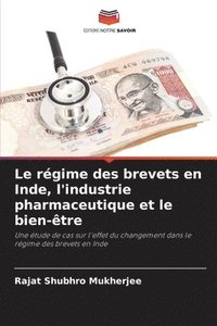 bokomslag Le régime des brevets en Inde, l'industrie pharmaceutique et le bien-être