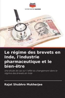 Rajat Shubhro Mukherjee - régime des brevets en Inde, l'industrie pharmaceutique et le bien-être, Häftad