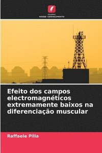 bokomslag Efeito dos campos electromagnéticos extremamente baixos na diferenciação muscular