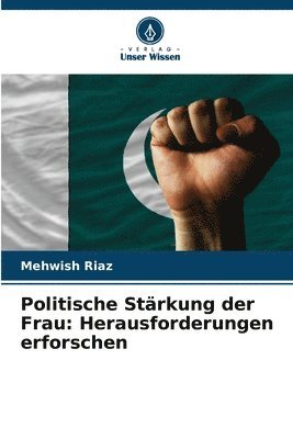 Mehwish Riaz - Politische Stärkung der Frau, Häftad