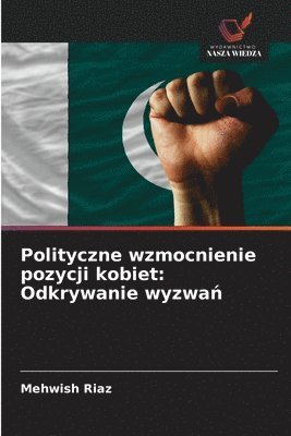 bokomslag Polityczne wzmocnienie pozycji kobiet: Odkrywanie wyzwa?