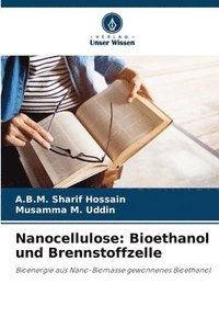 bokomslag Nanocellulose: Bioethanol und Brennstoffzelle