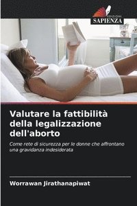 bokomslag Valutare la fattibilità della legalizzazione dell'aborto