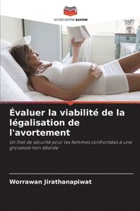 bokomslag Évaluer la viabilité de la légalisation de l'avortement