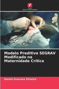 bokomslag Modelo Preditivo SEGRAV Modificado na Maternidade Crítica
