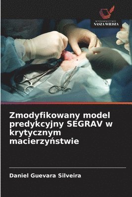 bokomslag Zmodyfikowany model predykcyjny SEGRAV w krytycznym macierzy?stwie