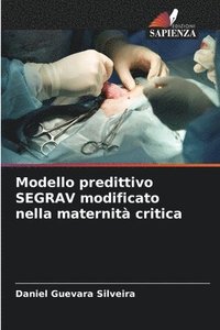 bokomslag Modello predittivo SEGRAV modificato nella maternità critica