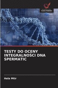 bokomslag Testy Do Oceny Integralno?ci DNA Spermatic