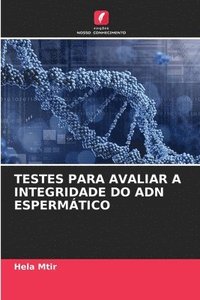 bokomslag Testes Para Avaliar a Integridade Do Adn Espermático