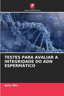 bokomslag Testes Para Avaliar a Integridade Do Adn Espermático