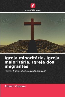 Igreja minoritária, Igreja maioritária, Igreja dos imigrantes