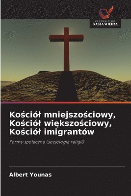 Albert Younas - Kościól mniejszościowy, Kościól większościowy, Kościól imigrantów, Häftad