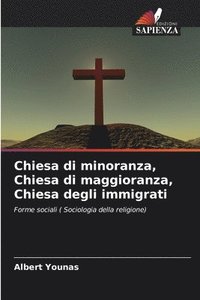 bokomslag Chiesa di minoranza, Chiesa di maggioranza, Chiesa degli immigrati