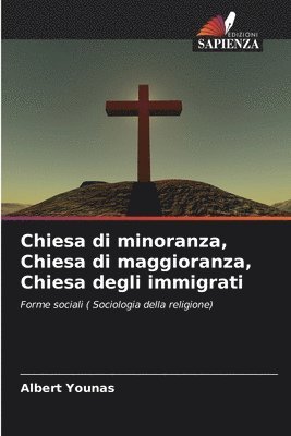 Chiesa di minoranza, Chiesa di maggioranza, Chiesa degli immigrati