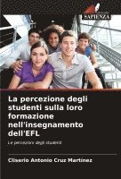 bokomslag La percezione degli studenti sulla loro formazione nell'insegnamento dell'EFL