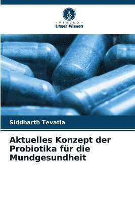 Aktuelles Konzept der Probiotika für die Mundgesundheit