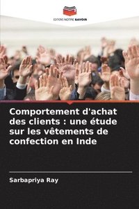 bokomslag Comportement d'achat des clients: une étude sur les vêtements de confection en Inde