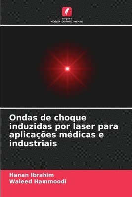 bokomslag Ondas de choque induzidas por laser para aplicações médicas e industriais