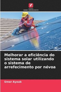 bokomslag Melhorar a eficiência do sistema solar utilizando o sistema de arrefecimento por névoa