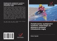 bokomslag Zwi?kszenie wydajno?ci systemu solarnego za pomoc? systemu chlodzenia mgl?