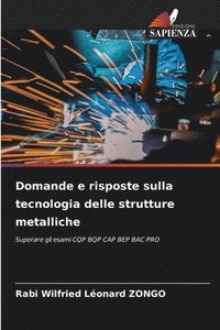 bokomslag Domande e risposte sulla tecnologia delle strutture metalliche