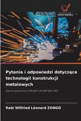 Rabi Wilfried Léonard Zongo, Rabi Wilfried Léonard ZONGO - Pytania i odpowiedzi dotyczące technologii konstrukcji metalowych, Häftad