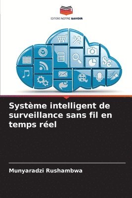 Munyaradzi Rushambwa - Système intelligent de surveillance sans fil en temps réel, Häftad